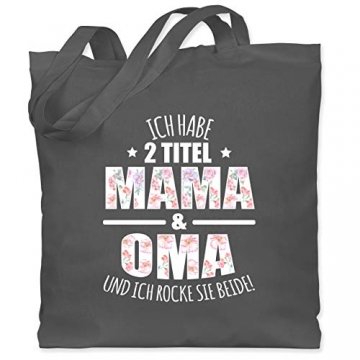 Shirtracer Oma - Ich habe 2 Titel Mama & Oma und ich rocke sie beide! - Blumen - Unisize - Dunkelgrau - tasche oma mama - WM101 - Stoffbeutel aus Baumwolle Jutebeutel lange Henkel - 1