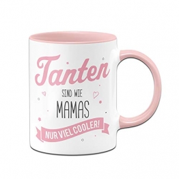 Tasse mit Spruch Tanten sind wie Mamas nur viel Cooler - Spülmaschinenfest, Geschenk für Tanten Geburtstagsgeschenk Kaffeetasse bediseitig Bedruckt - 1